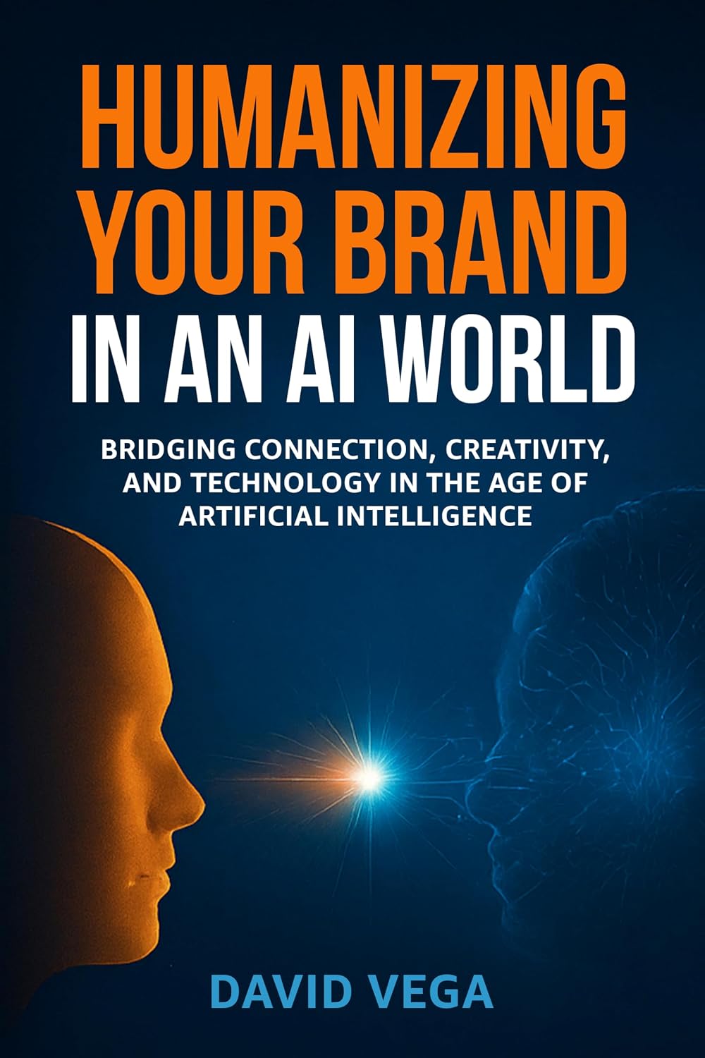 Humanizing Your Brand in an AI World book cover by David Vega